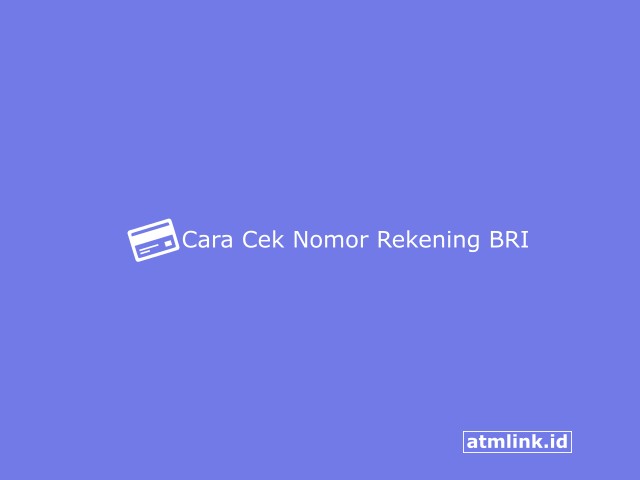 5+ Cara Cek Nomor Rekening BRI Dengan Mudah