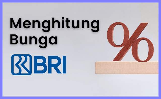 Cara Menghitung Bunga Bank BRI
